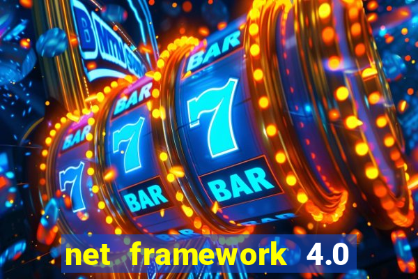 net framework 4.0 v 30319 windows 7